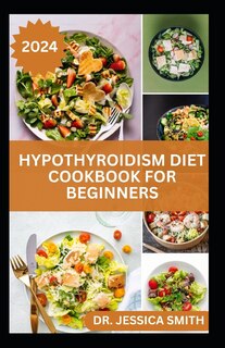 Front cover_Hypothyroidism Diet Cookbook for Beginners