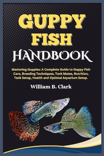 Front cover_Guppy Fish Handbook
