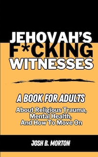 Front cover_Jehovah's F*cking Witnesses