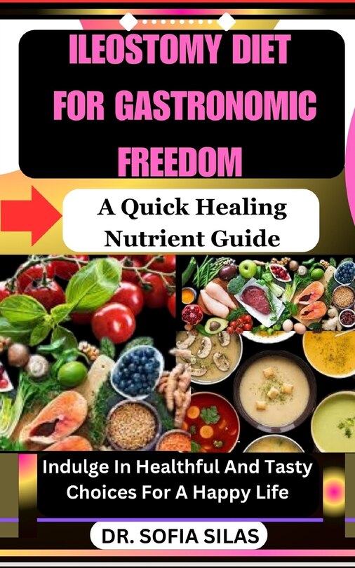 Front cover_Ileostomy Diet for Gastronomic Freedom