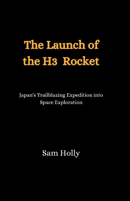 Front cover_The Launch of the H3 Rocket