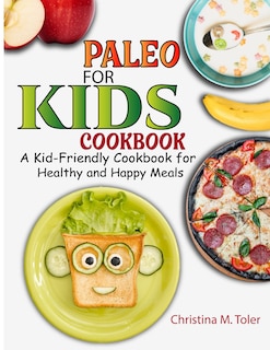Front cover_Paleo for Kids Cookbook