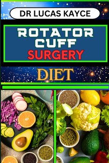 Front cover_Rotator Cuff Surgery Diet