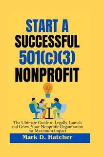 Front cover_Start a Successful 501(c)(3) Nonprofit