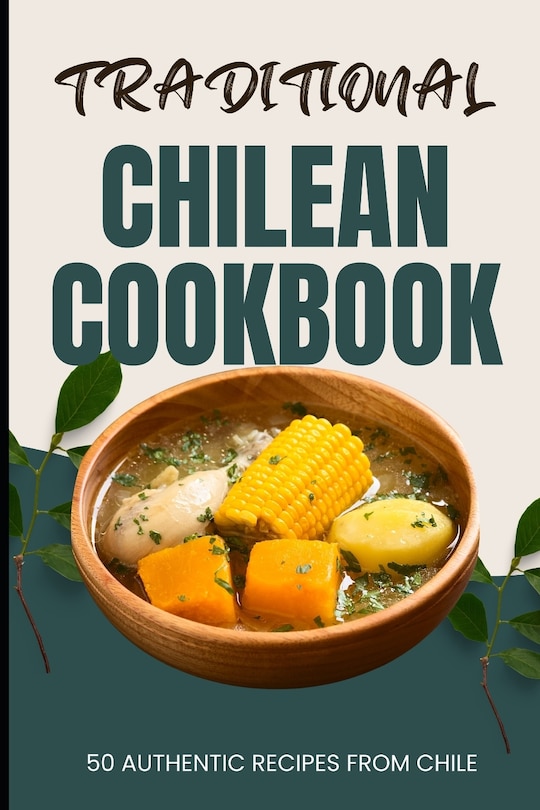 Front cover_Traditional Chilean Cookbook
