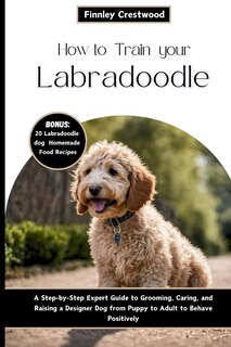 Couverture_How to Train Your Labradoodle