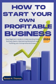 Front cover_How to Start your Own Profitable Business