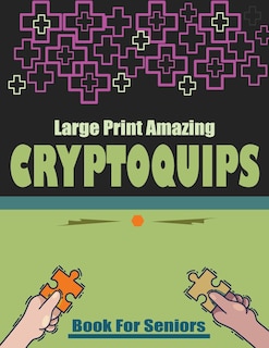 Couverture_Large Print Amazing Cryptoquips Book For Seniors