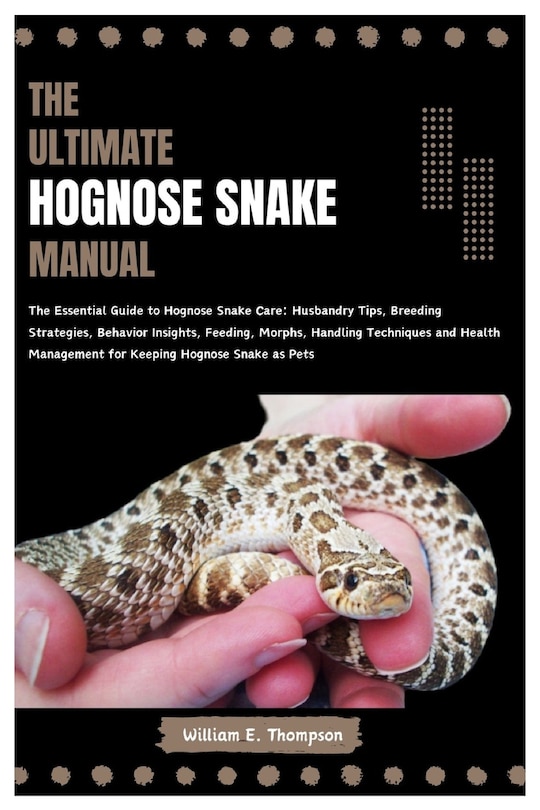 Front cover_The Ultimate Hognose Snake Manual