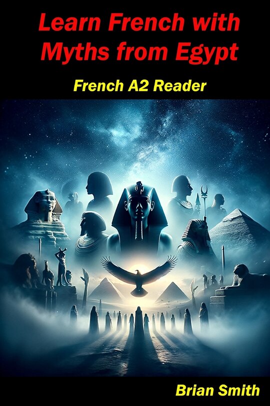 Front cover_Learn French with Myths from Egypt