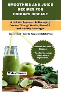 Couverture_Smoothies and Juice Recipes for Crohn's Disease