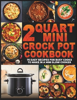 Front cover_2 Quart Mini Crock Pot Cookbook