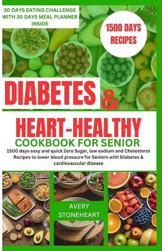 Front cover_Diabetes and heart healthy cookbook for seniors