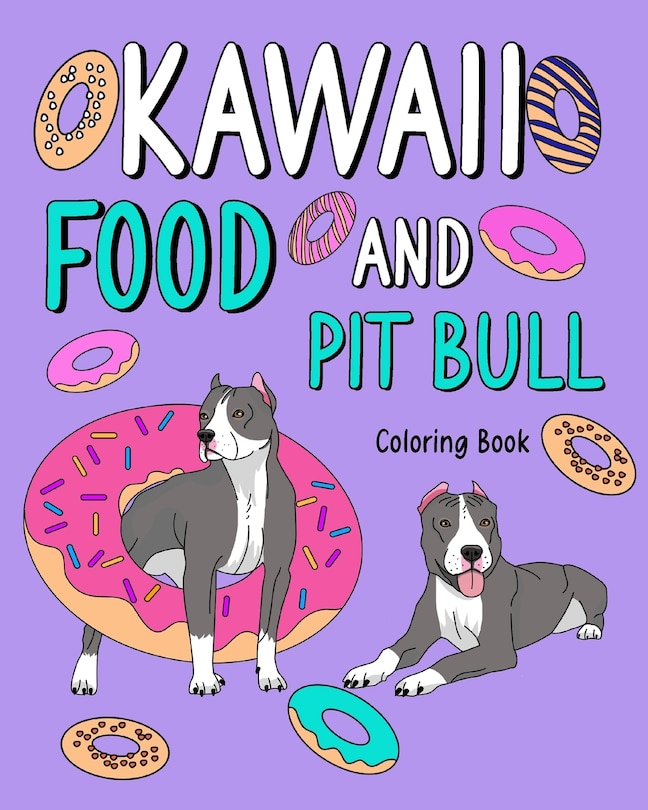Front cover_Kawaii Food and Pit Bull Coloring Book