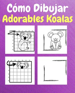 Couverture_Cómo Dibujar Adorables Koalas