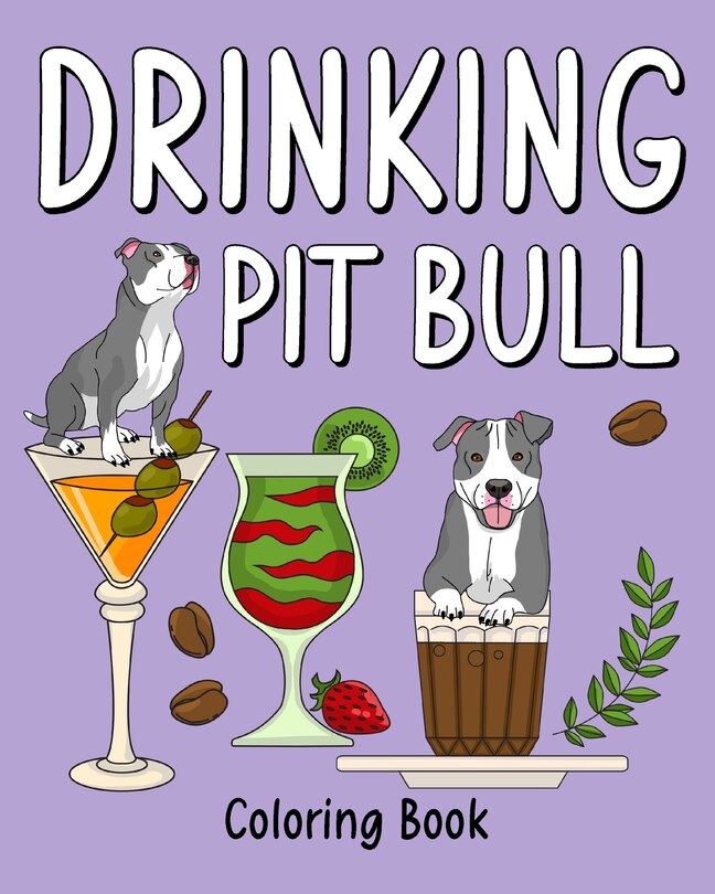 Front cover_Drinking Pit Bull Coloring Book