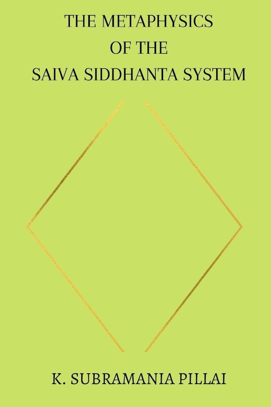 Front cover_The Metaphysics of The Saiva Siddhanta System