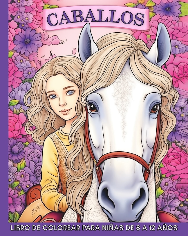 Couverture_Caballos Libro de Colorear para Niñas de 8 a 12 Años
