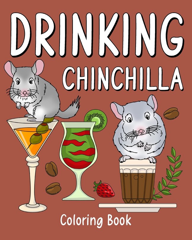 Couverture_Drinking Chinchilla Coloring Book