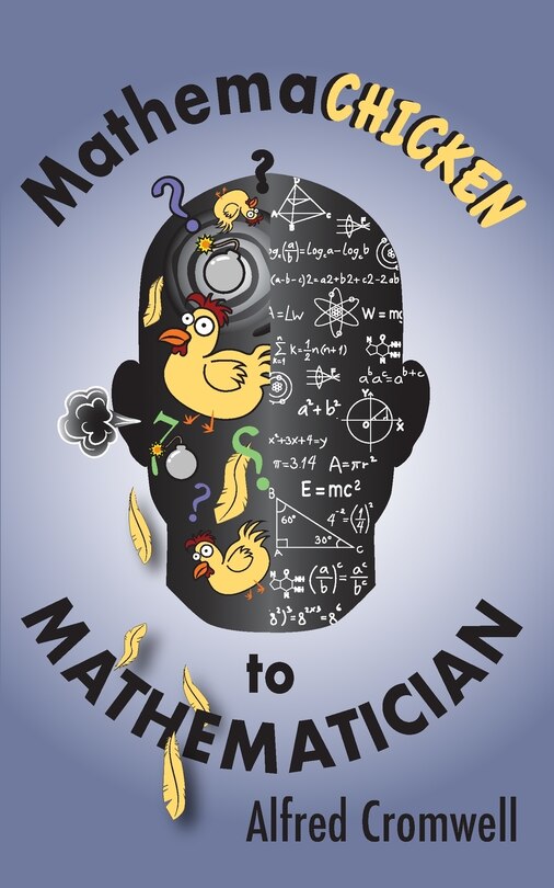 Front cover_Mathemachicken to Mathematician