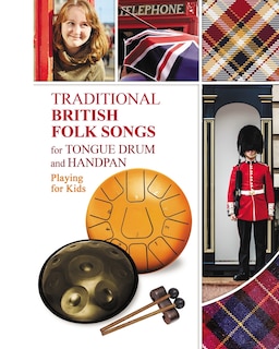 Traditional British Folk Songs for Tongue Drum or Handpan: Playing for Kids