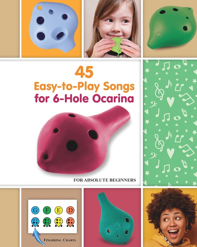 Front cover_45 Easy-to-Play Songs for 6-Hole Ocarina for Absolute Beginners