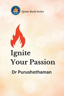 Front cover_Ignite Your Passion
