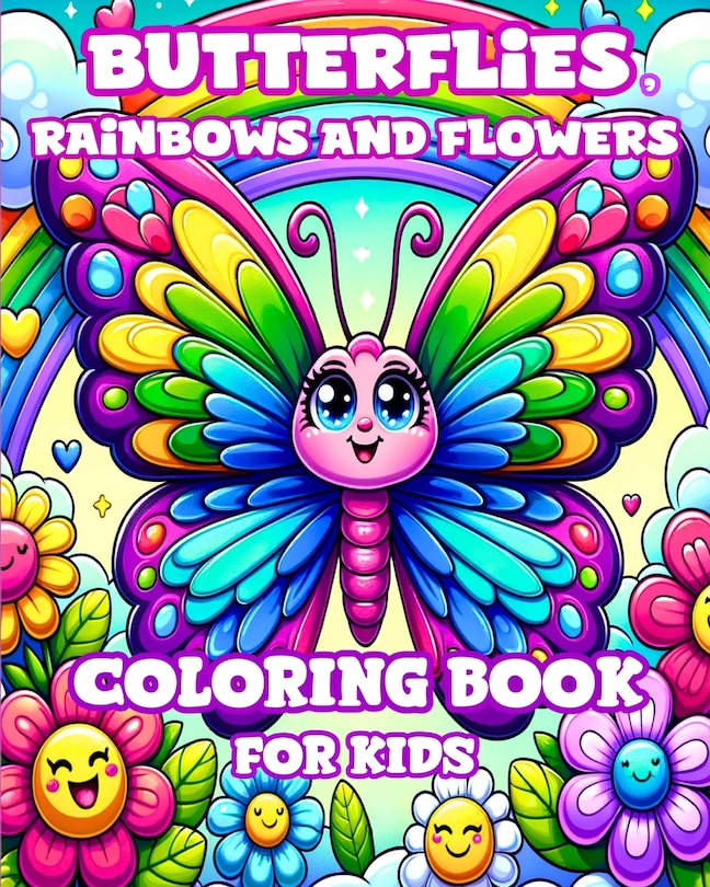 Couverture_Butterflies, Rainbows and Flowers Coloring Book for Kids