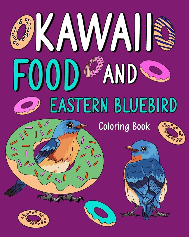 Front cover_Kawaii Food and Eastern Bluebird Coloring Book