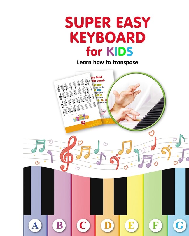 Front cover_Super Easy Keyboard for Kids. Learn How to Transpose