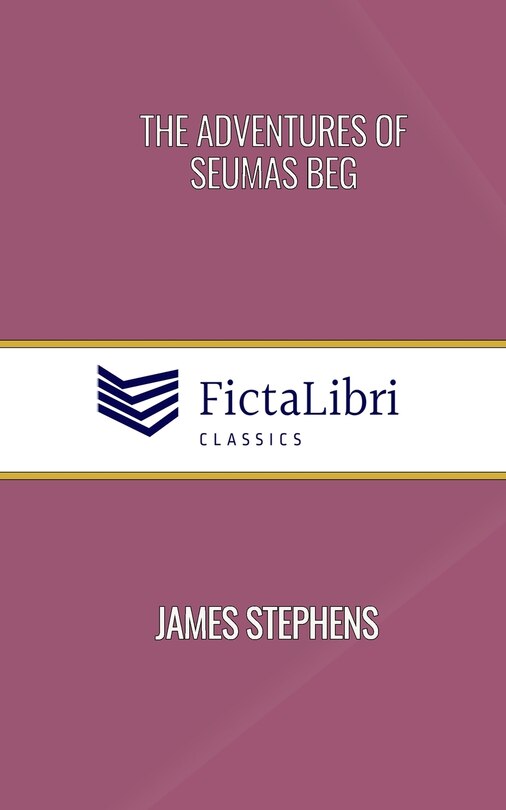 Couverture_The Adventures of Seumas Beg (FictaLibri Classics)