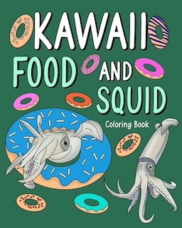 Couverture_Kawaii Food and Squid Coloring Book