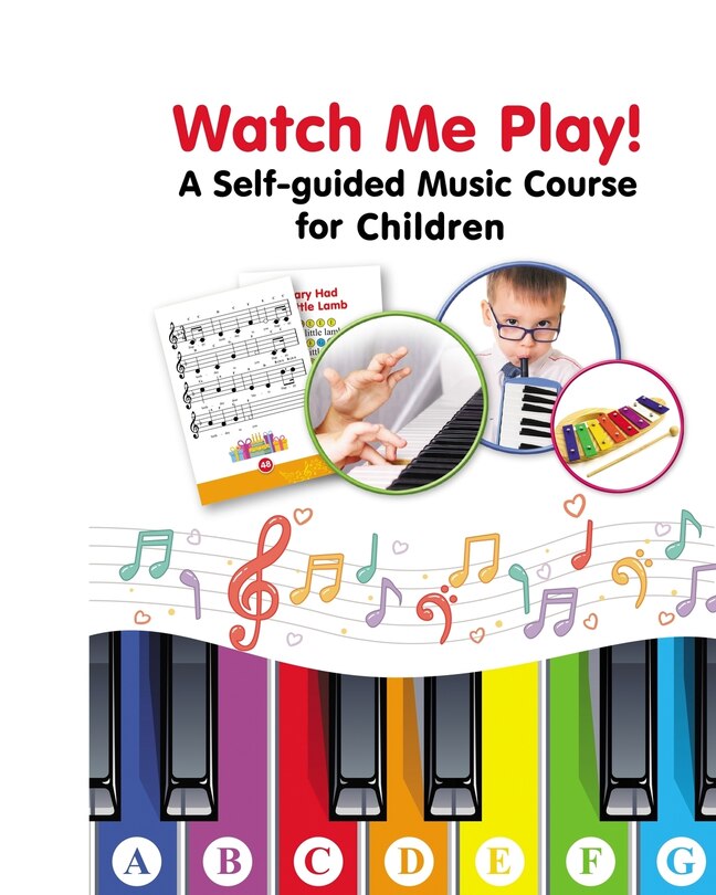Front cover_Watch Me Play! A Self-guided Music Course for Children
