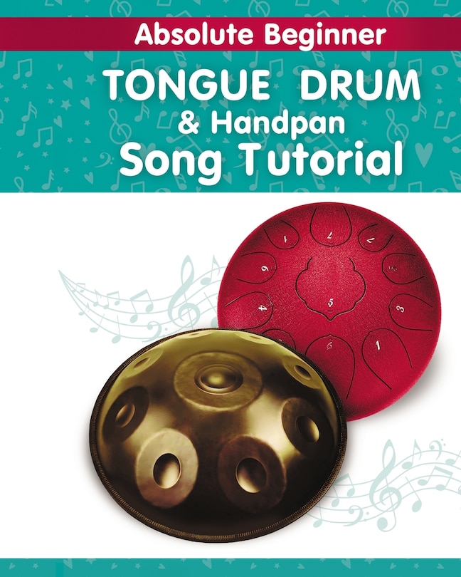 Couverture_Absolute Beginner. Tongue Drum and Handpan Song Tutorial