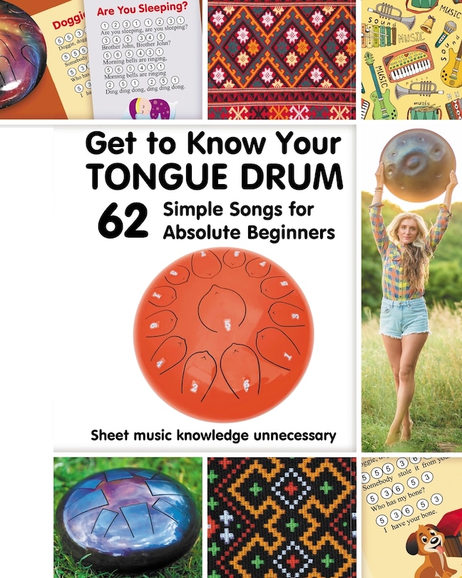 Front cover_Get to Know Your Tongue Drum. 62 Simple Songs for Absolute Beginners