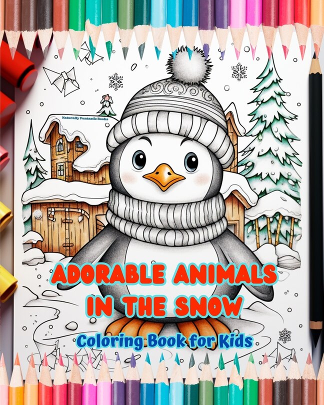 Front cover_Adorable Animals in the Snow - Coloring Book for Kids - Creative Scenes of the Animal World Enjoying the Winter Season
