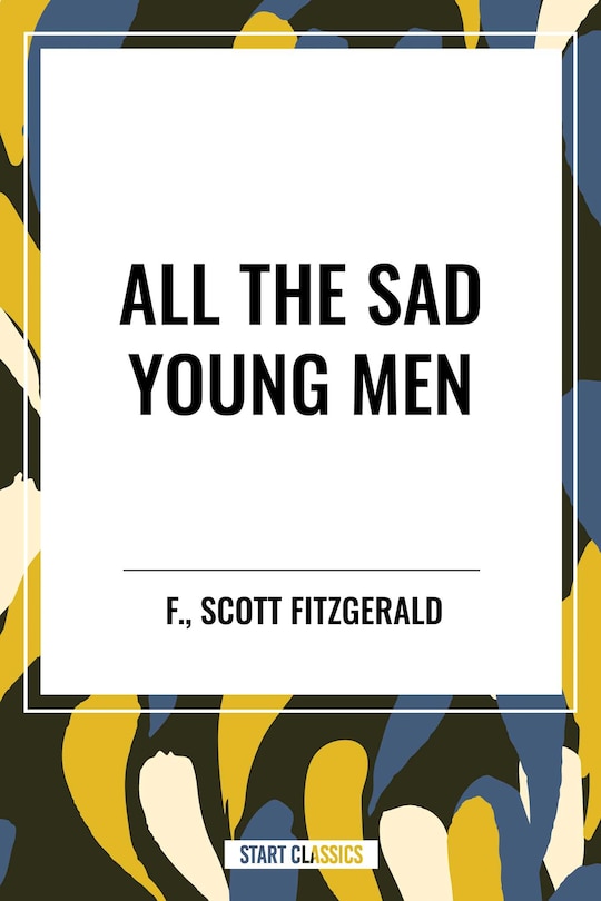 Front cover_All the Sad Young Men