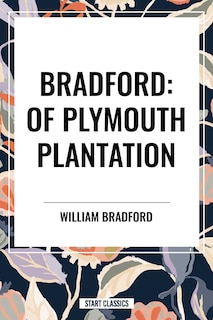 Couverture_Bradford: Of Plymouth Plantation