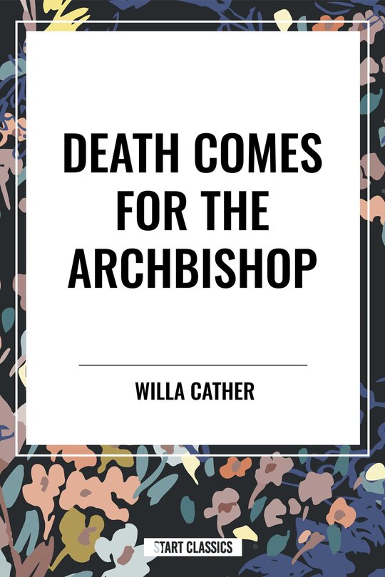 Front cover_Death Comes for the Archbishop