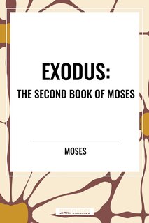 Front cover_EXODUS: The Second Book of Moses