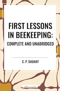 Front cover_First Lessons in Beekeeping: Complete and Unabridged