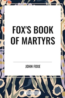 Couverture_Fox's Book of Martyrs