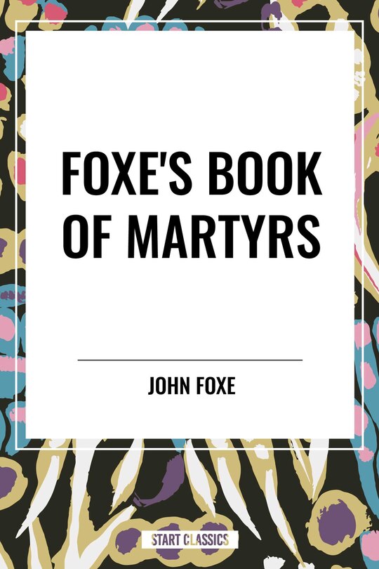 Couverture_Foxe's Book of Martyrs