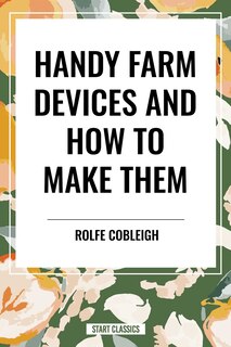Couverture_Handy Farm Devices and How to Make Them