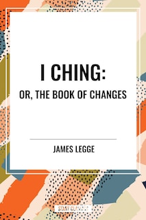 Couverture_I Ching: Or, the Book of Changes