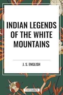 Front cover_Indian Legends of the White Mountains