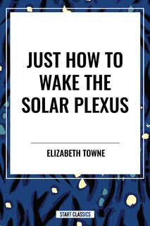Couverture_Just How to Wake the Solar Plexus