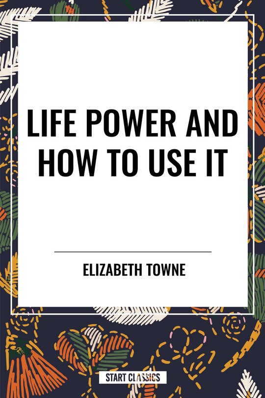 Couverture_Life Power and How to Use It
