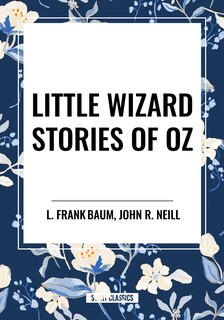 Front cover_Little Wizard Stories of Oz