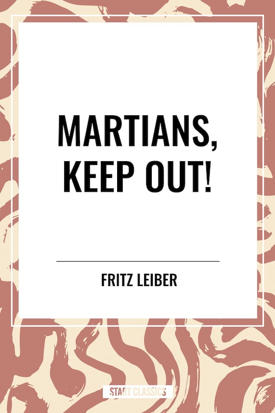 Front cover_Martians, Keep Out!